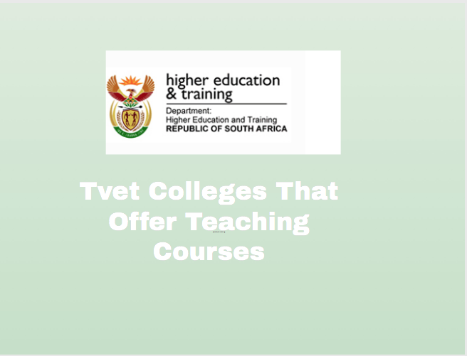 Tvet Colleges That Offer Teaching Courses