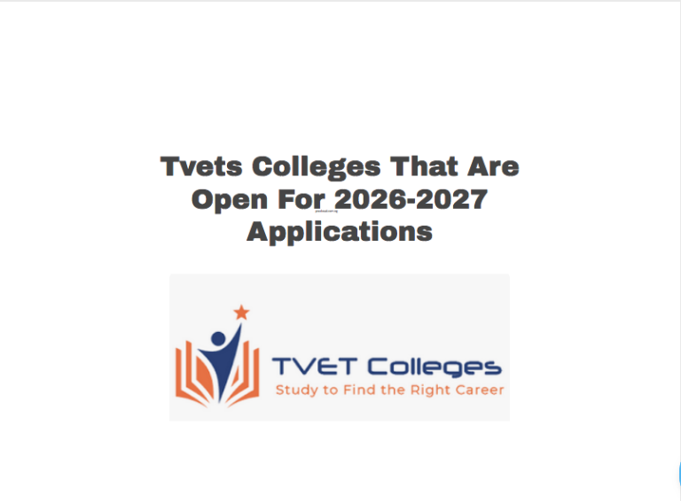 Tvets Colleges That Are Open For 2026-2027 Applications