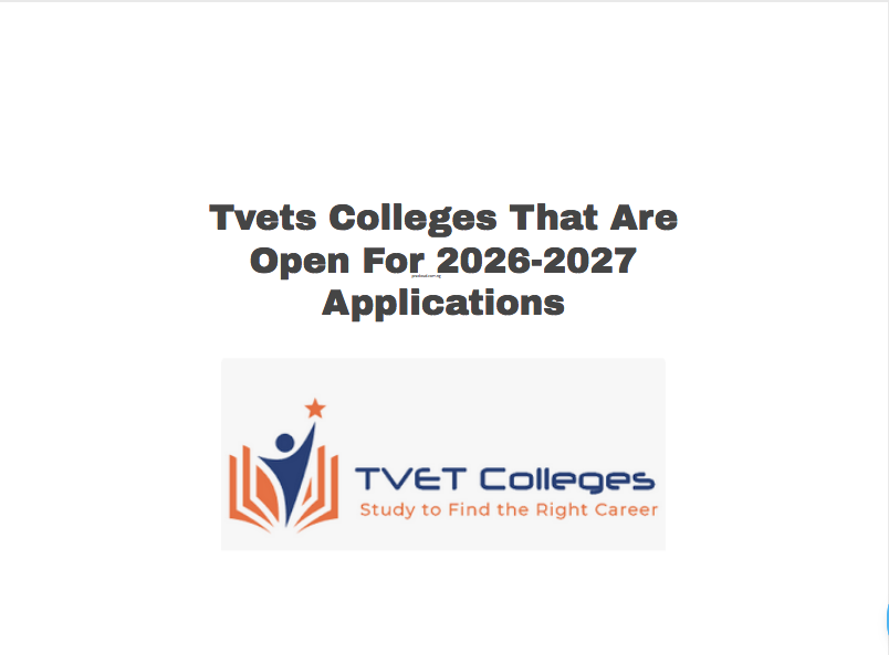 Tvets Colleges That Are Open For 2026-2027 Applications