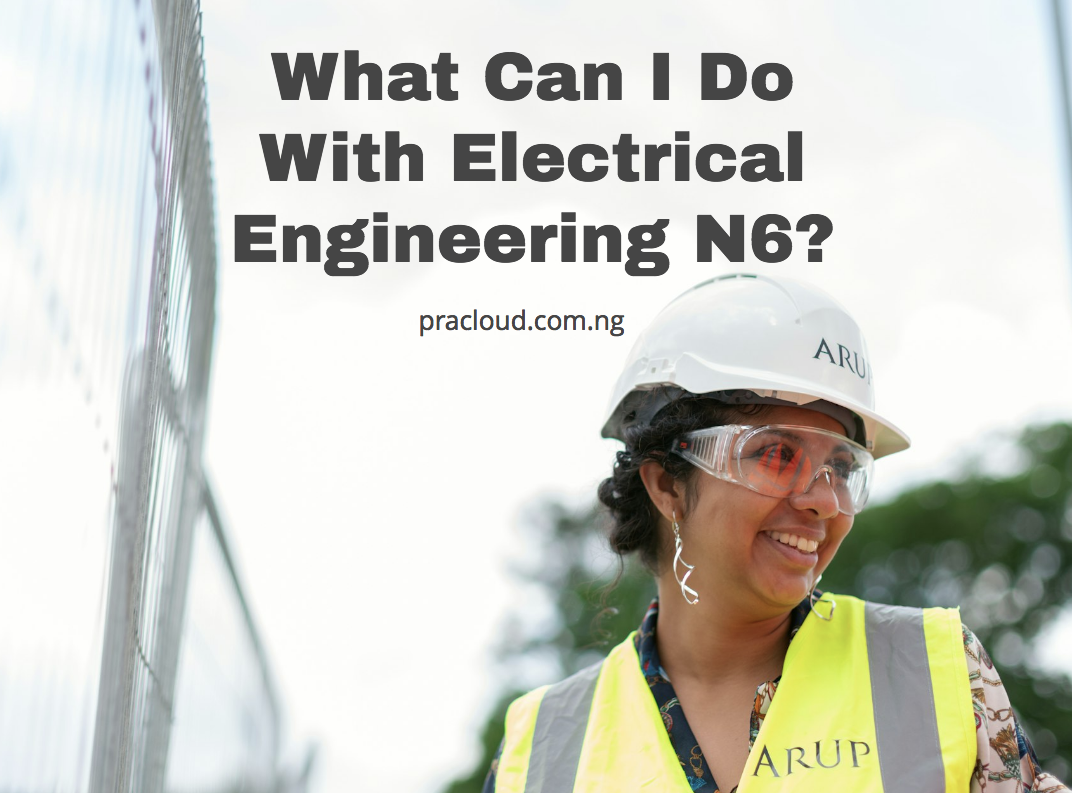 What Can I Do With Electrical Engineering N6?