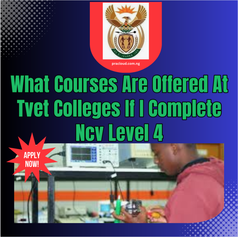 What Courses Are Offered At Tvet Colleges If I Complete Ncv Level 4