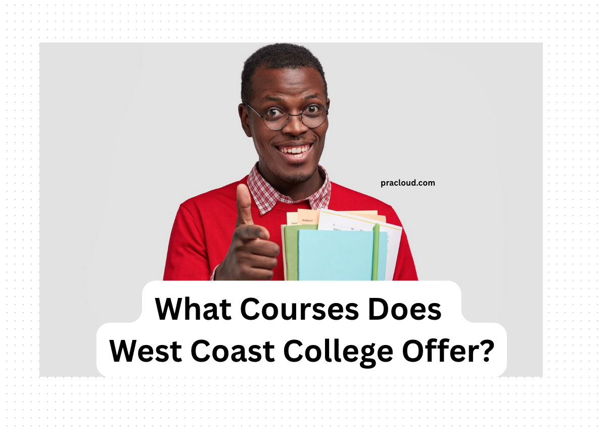 What Courses Does West Coast College Offer?