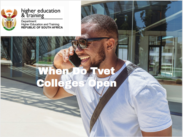 When Do Tvet Colleges Open