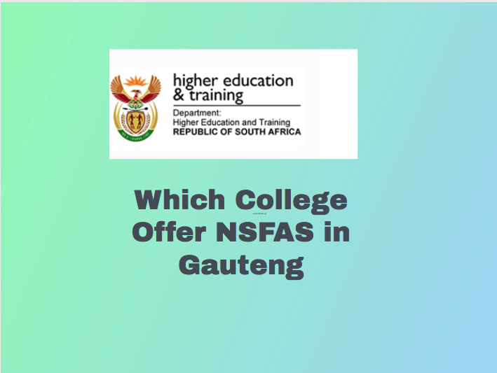 Which College Offer NSFAS in Gauteng