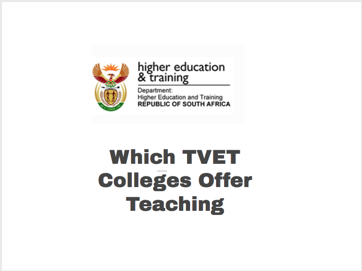Which TVET Colleges Offer Teaching