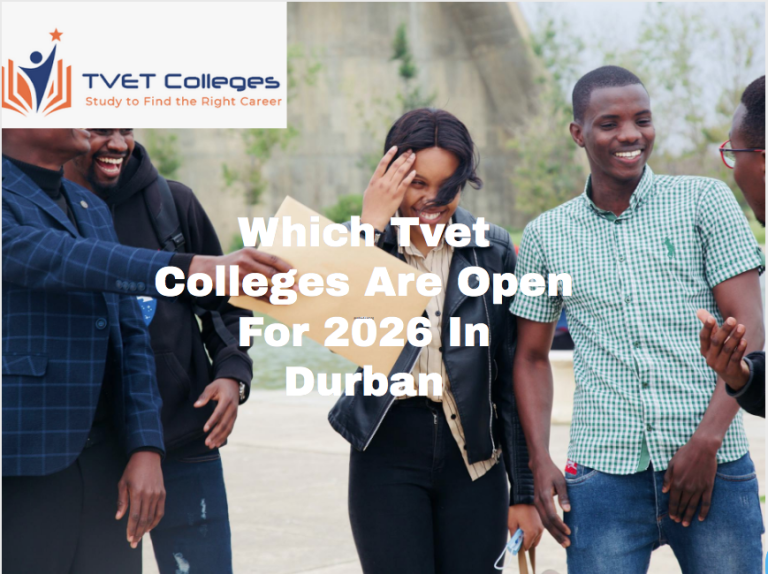 Which Tvet Colleges Are Open For 2026 In Durban