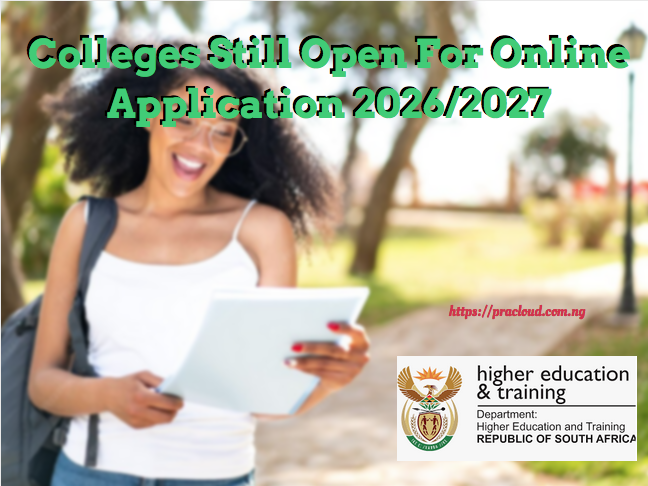 Colleges Still Open For Online Application 2026/2027