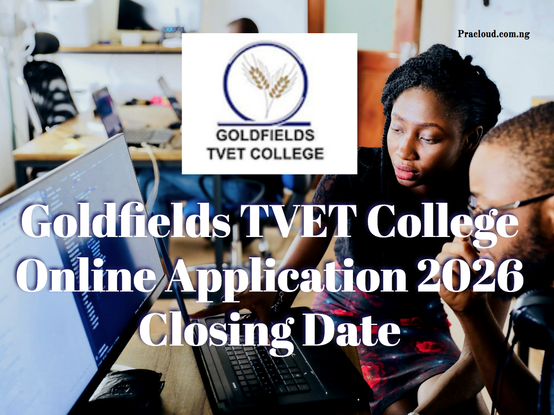 Goldfields TVET College Online Application 2026 Closing Date