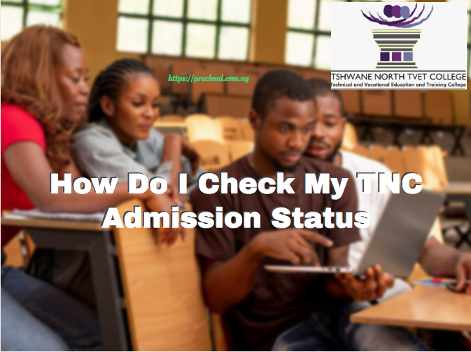 How Do I Check My TNC Admission Status