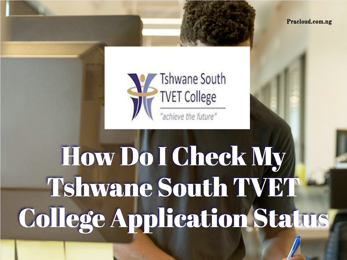 How Do I Check My Tshwane South TVET College Application Status