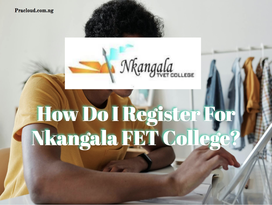 How Do I Register For Nkangala FET College?