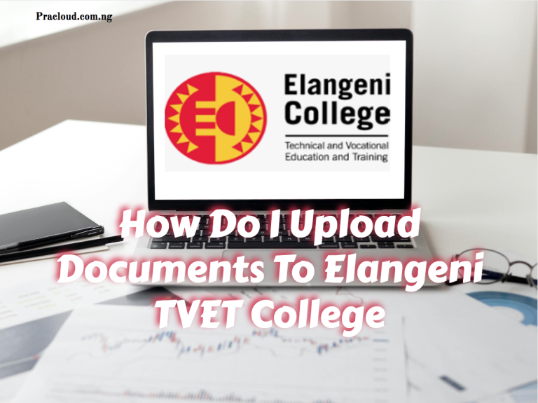 How Do I Upload Documents To Elangeni TVET College