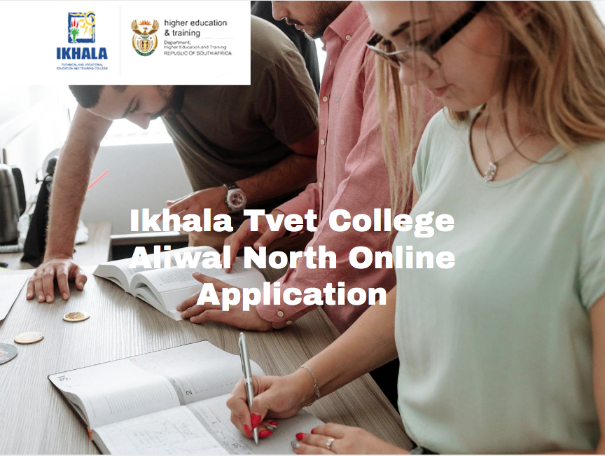 Ikhala Tvet College Aliwal North Online Application