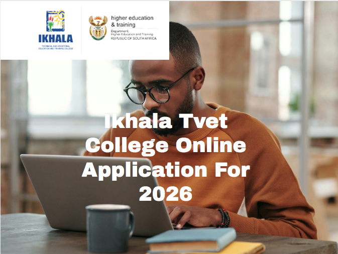 Ikhala Tvet College Online Application For 2026