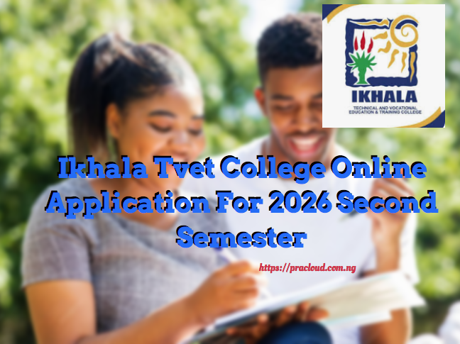 Ikhala Tvet College Online Application For 2026 Second Semester