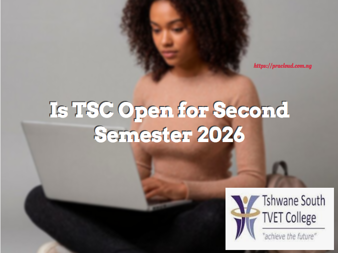 Is TSC Open for Second Semester 2026