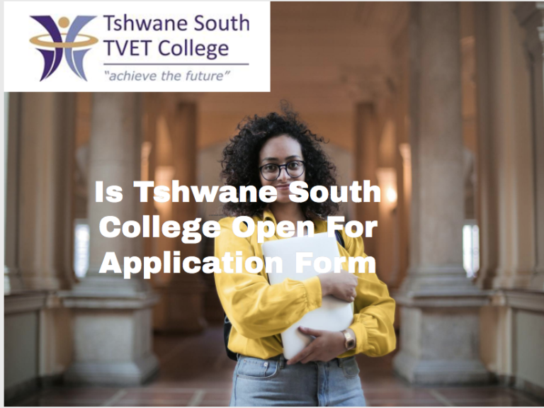 Is Tshwane South College Open For Application Form