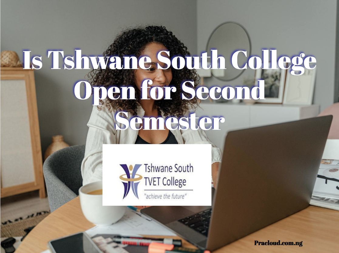 Is Tshwane South College Open for Second Semester
