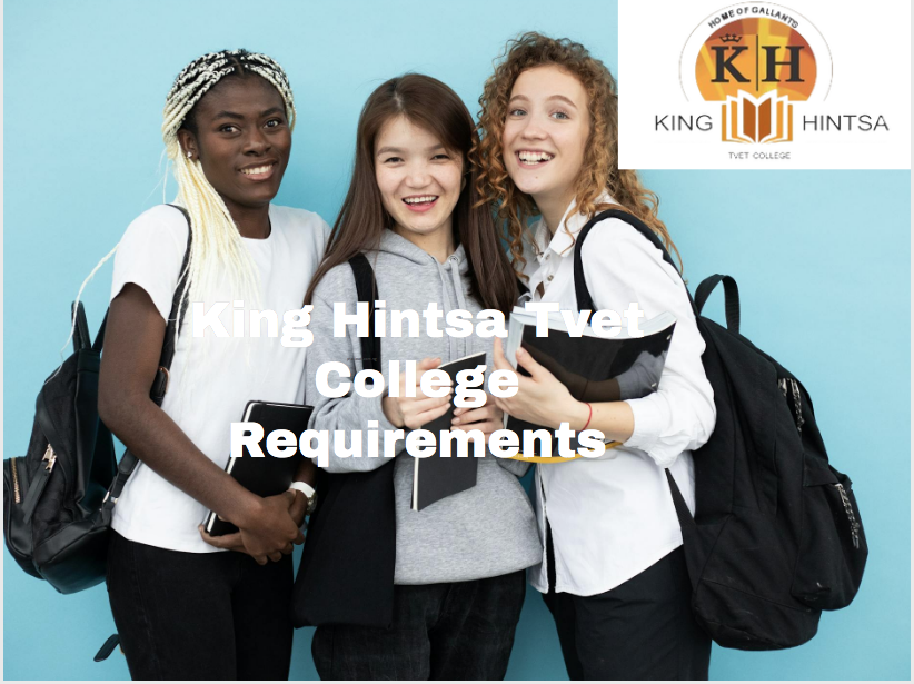 King Hintsa Tvet College Requirements