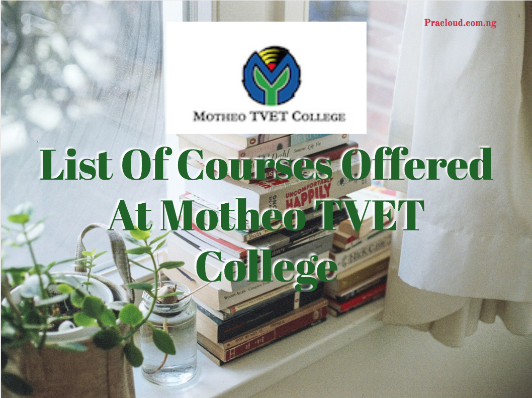 List Of Courses Offered At Motheo TVET College