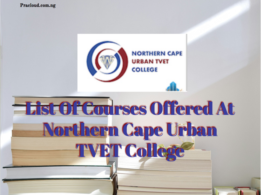 List Of Courses Offered At Northern Cape Urban TVET College