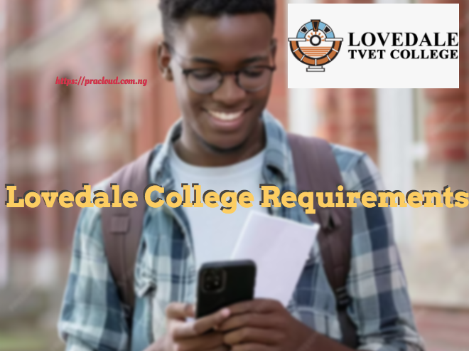 Lovedale College Requirements