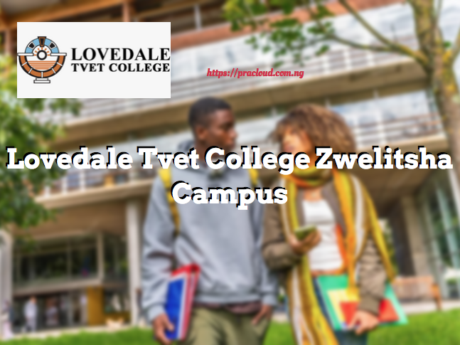 Lovedale Tvet College Zwelitsha Campus