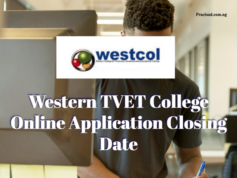Western TVET College Online Application Closing Date