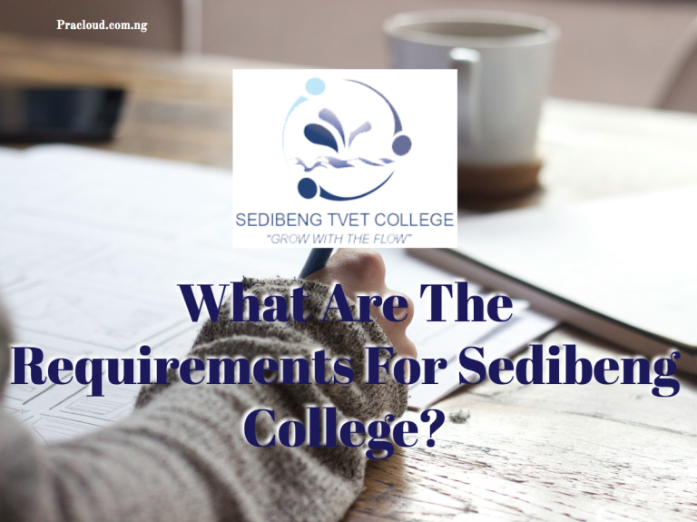 What Are The Requirements For Sedibeng College?