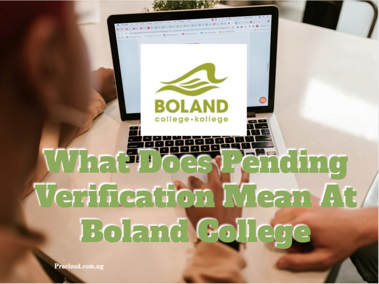 What Does Pending Verification Mean At Boland College